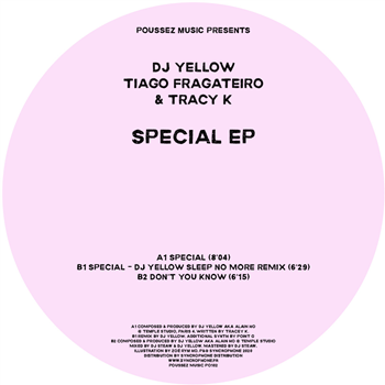 DJ Yellow, Tiago Fragateiro & Tracy K – Special EP - POUSSEZ MUSIC