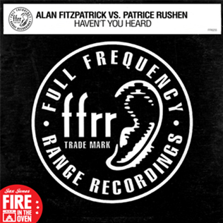 ALAN FITZPATRICK VS. PATRICE RUSHEN – HAVEN’T YOU HEARD (FULLY CHARGED MIX) - FFRR