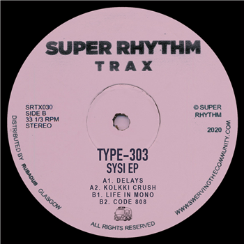 Type 303 - Sysi EP - Super Rhythm Trax