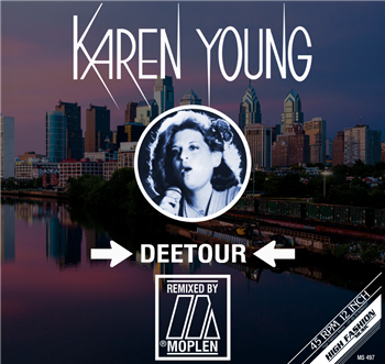 KAREN YOUNG - DEETOUR (MOPLEN REMIXES) 12" - High Fashion Music