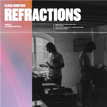 CLOSE COUNTERS - REFRACTIONS EP - WAX MUSEUM RECORDS