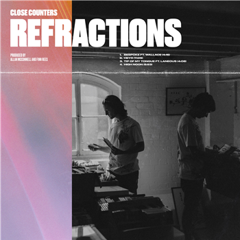 CLOSE COUNTERS - REFRACTIONS EP - WAX MUSEUM RECORDS CLOSE COUNTERS - REFRACTIONS EP - WAX MUSEUM RECORDS