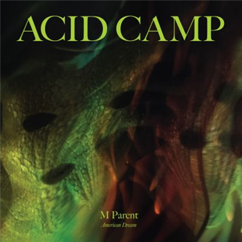 M Parent - American Dream - Acid Camp Records