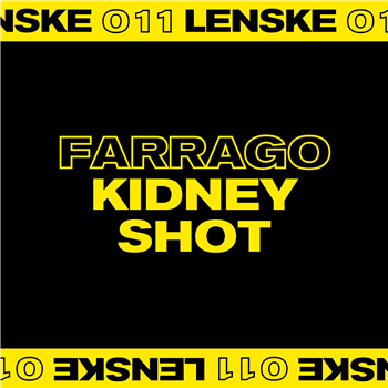 FARRAGO - KIDNEY SHOT EP - LENSKE
