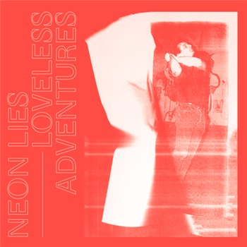 NEON LIES - LOVELESS ADVENTURES - Wave Tension Records