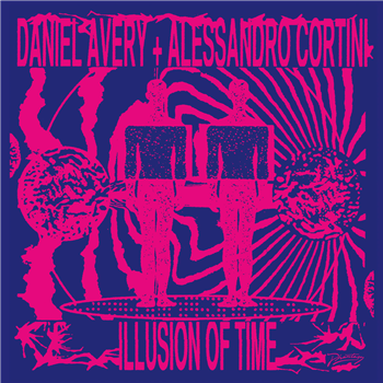 Daniel Avery + Alessandro Cortini - ‘Illusion Of Time’ - Phantasy Sound