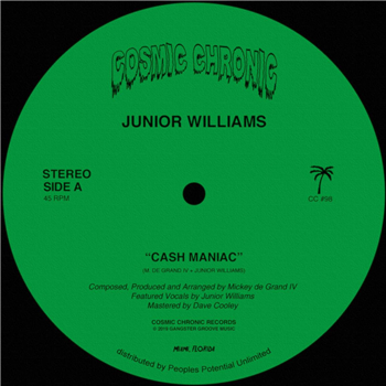 Junior Williams - Cash Maniac - Cosmic Chronic