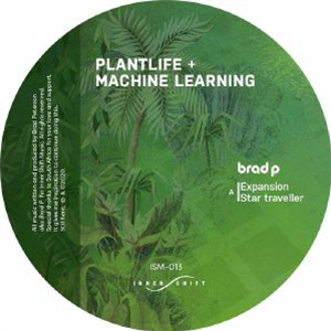 BRAD P - Plant Life & Machine Learning - Inner Shift BRAD P - Plant Life & Machine Learning - Inner Shift