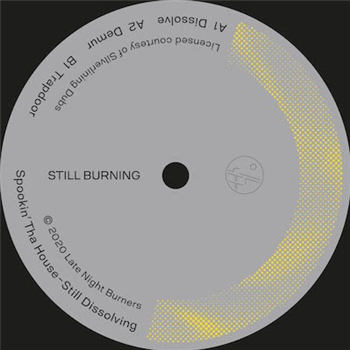 SPOOKIN THA HOUSE - STILL DISSOLVING - Late Night Burners
SPOOKIN THA HOUSE - STILL DISSOLVING - Late Night Burners