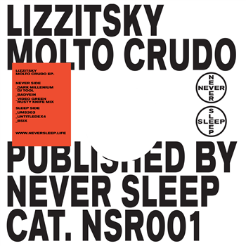 Lizzitsky - MOLTO CRUDO - Never Sleep