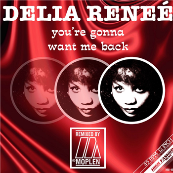 Delia Reneé - Youre Gonna Want Me Back (Moplen Remixes) - High Fashion Music