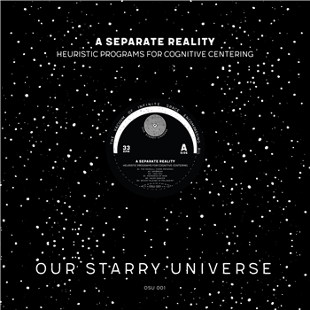 A Separate Reality - Heuristic Programs For Cognitive Centering - Our Starry Universe A Separate Reality - Heuristic Programs For Cognitive Centering - Our Starry Universe