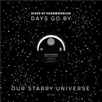 Birds Of Pandæmonium - Days Go By (Inc. Bryan Mette Remixes) - Our Starry Universe Birds Of Pandæmonium - Days Go By (Inc. Bryan Mette Remixes) - Our Starry Universe