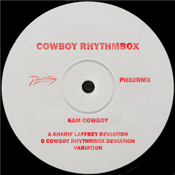 Cowboy Rhythmbox - 6AM Cowboy (Inc. Sharif Laffrey Remix) - Phantasy Sound