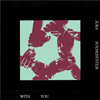 Jura Soundsystem - With You Ep - TEMPLES OF JURA