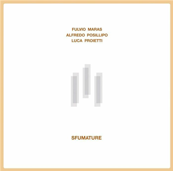 Maras / Posillipo / Proietti - Sfumature LP (limited hand-numbered LP) - Archeo Recordings