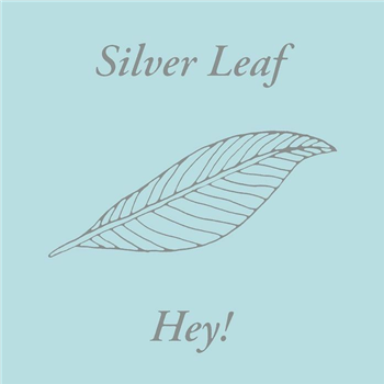 Silver Leaf - Hey! (7") - Emotional Rescue