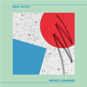 Delay Tactics - Imperfect Strangers - Emotional Rescue