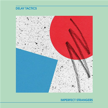 Delay Tactics - Imperfect Strangers - Emotional Rescue Delay Tactics - Imperfect Strangers - Emotional Rescue