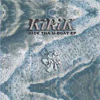 KiRiK - Hide Tha U-Boat EP - Shamaans Hidden Cult