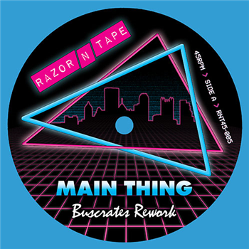 Buscrates - Main Thing b/w F.T.F (Freak The Funk) - Razor-N-Tape 45