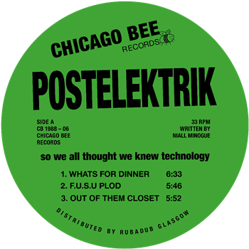 Postelektrik - So We All Thought We Knew Technology - Chicago Bee Records Postelektrik - So We All Thought We Knew Technology - Chicago Bee Records