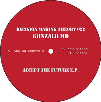 Gonzalo Md - Accept the Future E.P. - Decision Making Theory