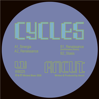 Ancut - Cycles Ep - Wicked Bass