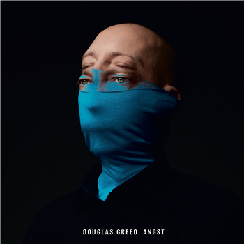 Douglas Greed - Angst - 3000 Grad Records Douglas Greed - Angst - 3000 Grad Records