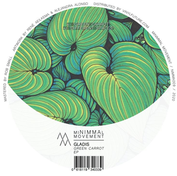 Gladis - Green Carrot EP - Minimmal Movement
