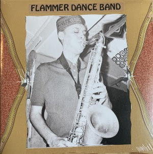 FLAMMER DANCE BAND - 7" - LYSKESTREKK RECORDS