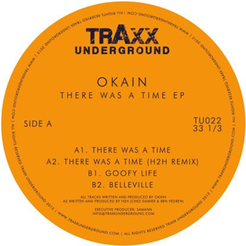 Okain - There Was A Time Ep/h2h Chez Damier&ben - TRAXX UNDERGROUND