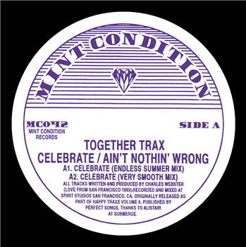 Together Trax - Celebrate / Aint Nothin Wrong - MINT CONDITION