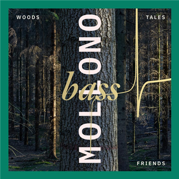 Mollono.Bass - Woods, Tales & Friends - 3000 Grad Records