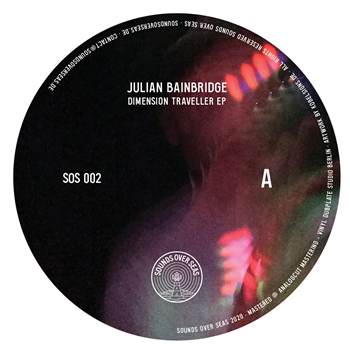 Julian Bainbridge - Dimension Traveller EP - Sounds Over Seas