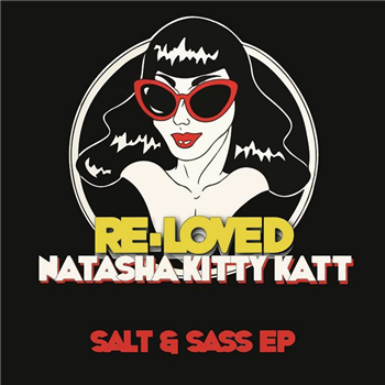 Natasha Kitty Katt - Siss & Sass EP - Re-Loved Natasha Kitty Katt - Siss & Sass EP - Re-Loved