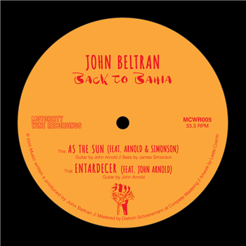John Beltran feat. John Arnold - Back To Bahia - MOTORCITY WINE RECORDINGS
