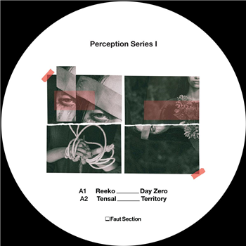 Reeko / Tensal / Lewis Fautzi / Nørbak - Perception Series I - Faut Section Reeko / Tensal / Lewis Fautzi / Nørbak - Perception Series I - Faut Section