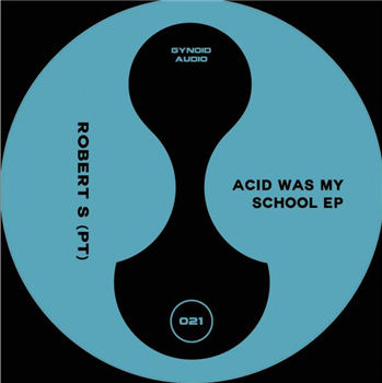 Robert S (PT) / Takaaki Itoh - Acid Was My School EP - Gynoid Audio Robert S (PT) / Takaaki Itoh - Acid Was My School EP - Gynoid Audio