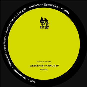 Yaroslav Lenzyak - Weekends Friends EP - Navidu Music