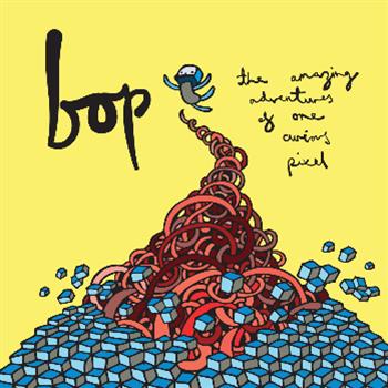 Bop - The Amazing Adventures Of One Curious Pixel LP - Med School Music