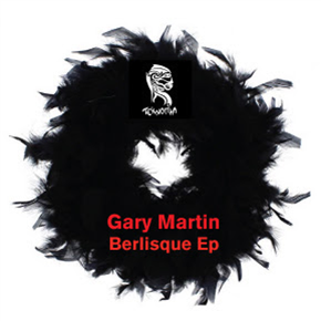 Gary Martin - Berlisque - Teknotika