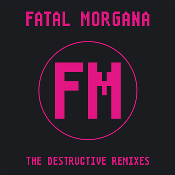 FATAL MORGANA - THE DESTRUCTIVE REMIXES 12" - Mecanica