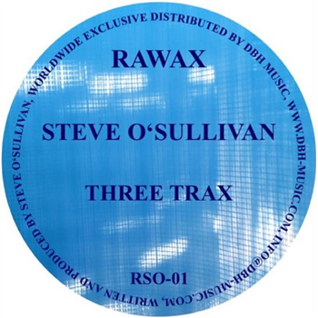 Steve OSullivan - Three Trax - Rawax