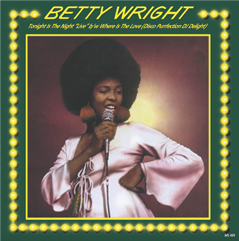 BETTY WRIGHT - TONIGHT IS THE NIGHT (LIVE) / WHERE IS THE LOVE - High Fashion Music