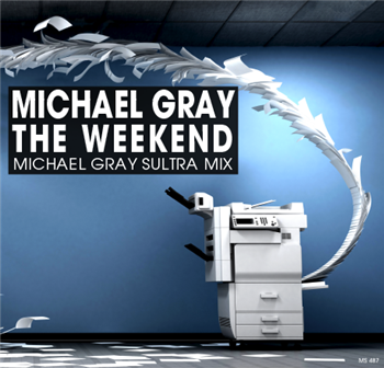 Michael Gray - The Weekend (Sultra Remixes) - High Fashion Music
