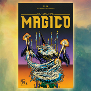KID MACHINE - MAGICO - RED LASER DBL VINYL LP - Red Laser KID MACHINE - MAGICO - RED LASER DBL VINYL LP - Red Laser