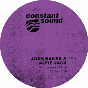 Josh BAKER/ALFIE JACK - Conquest Of Time - Constant Sound