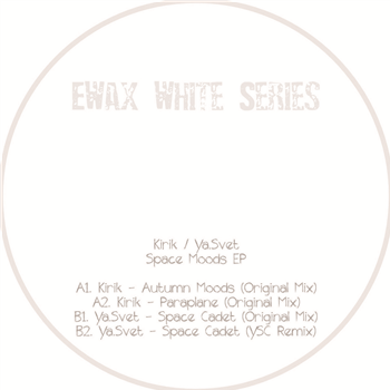 KiRiK / Ya.Svet - Space Moods EP - EWax