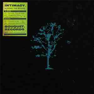 INTIMACY - ACROSS THE BRIDGE - BOUQUET RECORDS